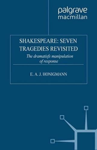 Паперова книга «Shakespeare: Seven Tragedies Revisited: The Dramatist’s Manipulation of Response», автор Е. Гонігманн - фото №1