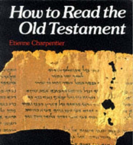 Бумажная книга «How to Read the Old Testament», автор Этьен Шарпантье - фото №1