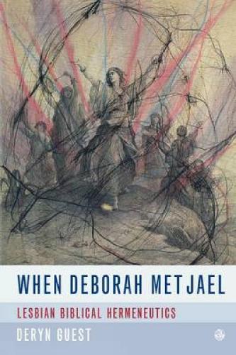 Бумажная книга «When Deborah Met Jael: Lesbian Biblical Hermeneutics», автор Дерин Гост - фото №1