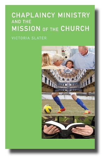 Бумажная книга «Chaplaincy Ministry and the Mission of the Church», автор Виктория Слейтер - фото №1