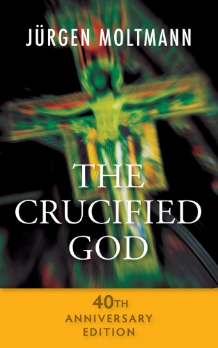Паперова книга «The Crucified God - 40th Anniversary Edition», автор Юрґен Мольтманн - фото №1