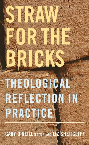 Бумажная книга «Straw for the Bricks: Theological Reflection in Practice», автор Лиз Шерклифф - фото №1