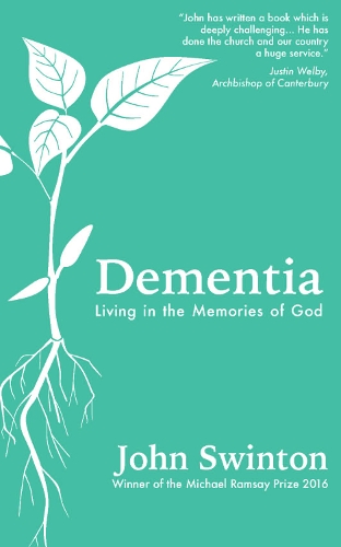 Бумажная книга «Dementia: Living in the Memories of God», автор Джон Свинтон - фото №1