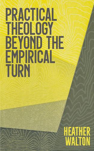 Бумажная книга «Practical Theology Beyond the Empirical Turn», автор Хизер Уолтон - фото №1