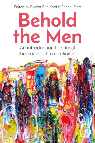 Паперова книга «Behold the Men: An Introduction to Critical Theologies of Masculinities», автор Роберт Бекфорд - фото №1