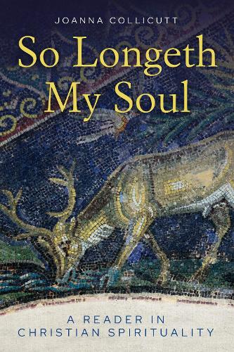 Бумажная книга «So Longeth My Soul: A Reader in Christian Spirituality», автор Джоанна Колликатт - фото №1