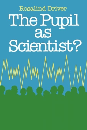 Бумажная книга «PUPIL AS SCIENTIST», автор Розалинд Драйвер - фото №1