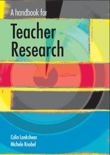 Паперова книга «A Handbook for Teacher Research», авторів Колін Ленкшир, Мішель Кнобель - фото №1