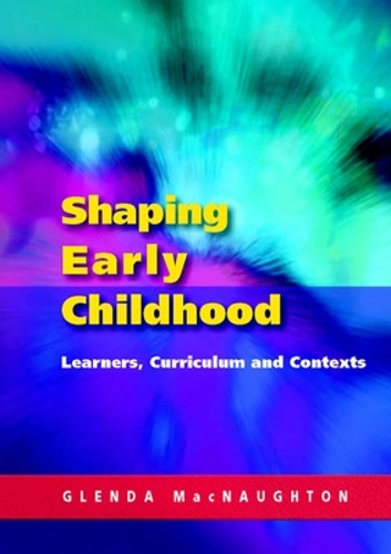 Бумажная книга «Shaping Early Childhood: Learners, Curriculum and Contexts», автор Гленда Мак Нотон - фото №1