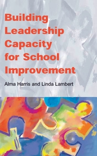 Бумажная книга «Building Leadership Capacity for School Improvement», авторов Альма Харрис, Линда Ламберт - фото №1