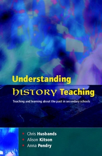 Бумажная книга «Understanding History Teaching», авторов Анна Пендри, Крис Хасбэндс - фото №1