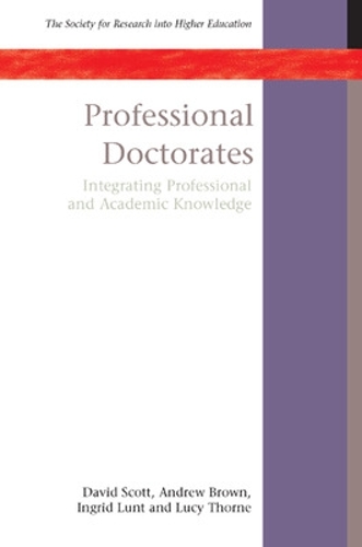 Бумажная книга «Professional Doctorates: Integrating Academic and Professional Knowledge», авторов Дэвид Скотт, Ингрид Лант, Люси Торн - фото №1