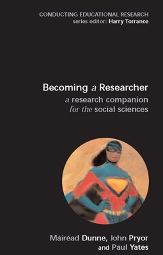 Бумажная книга «Becoming a Researcher: A Research Companion for the Social Sciences», авторов Джон Прайор, Майрид Данн, Пол Йейтс - фото №1