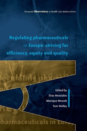 Бумажная книга «Regulating Pharmaceuticals in Europe: Striving for Efficiency, Equity and Quality», авторов Элиас Моссиалос, Моник Мразек, Том Уолли - фото №1