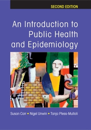 Бумажная книга «An Introduction to Public Health and Epidemiology», авторов Найджел Унвин, Сьюзен Карр, Таня Плесс-Маллоли - фото №1