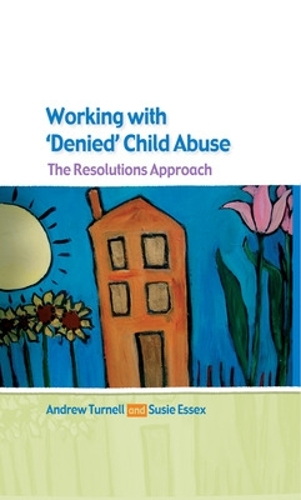 Бумажная книга «Working with Denied Child Abuse: The Resolutions Approach», авторов Эндрю Тернелл, Сюзанна Эссекс - фото №1