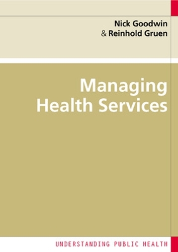 Паперова книга «Managing Health Services», авторів Нік Гудвін, Райнгольд Грюн, Валері Ілс - фото №1