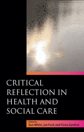Бумажная книга «Critical Reflection in Health and Social Care», авторов Ян Фук, Сью Уайт - фото №1