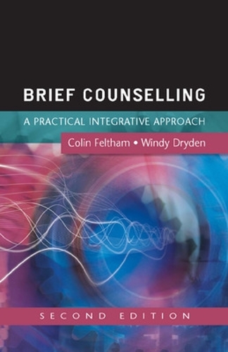 Паперова книга «Brief Counselling: A Practical Integrative Approach», авторів Колін Фелтем, Вінді Драйден - фото №1