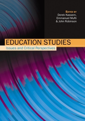 Паперова книга «Education Studies: Issues and Critical Perspectives», авторів Дерек Кассем, Еммануель Муфті, Джон Робінсон - фото №1