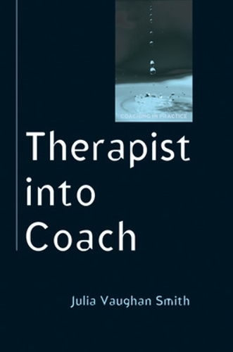 Бумажная книга «Therapist into Coach», автор Джулия Воган Смит - фото №1