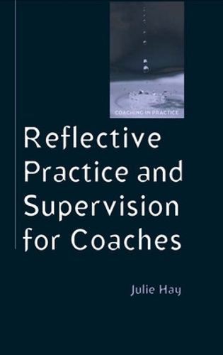 Бумажная книга «Reflective Practice and Supervision for Coaches», автор Джули Хей - фото №1