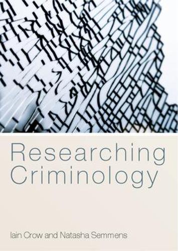 Бумажная книга «Researching Criminology», авторов Иэн Кроу, Наташа Семменс - фото №1