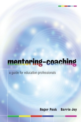 Бумажная книга «Mentoring-Coaching: A Guide for Education Professionals», авторов Барри Джой, Роджер Паск - фото №1
