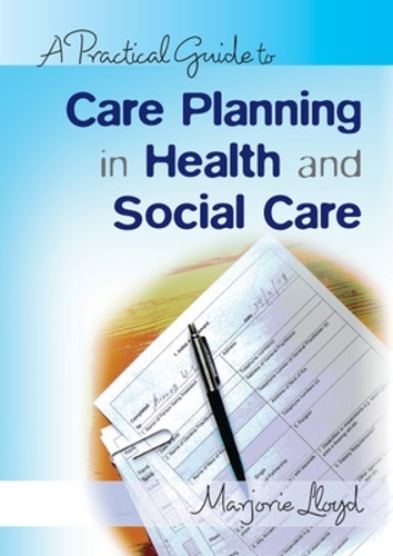 Бумажная книга «A Practical Guide to Care Planning in Health and Social Care», автор Марджори Ллойд - фото №1
