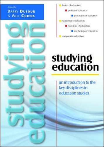 Бумажная книга «Studying Education: An Introduction to the Key Disciplines in Education Studies», авторов Барри Дюфур, Уилл Кертис - фото №1