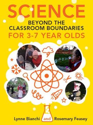 [object Object] «Science beyond the Classroom Boundaries for 3-7 year olds», авторов Линн Бьянки, Розмари Физей - фото №1