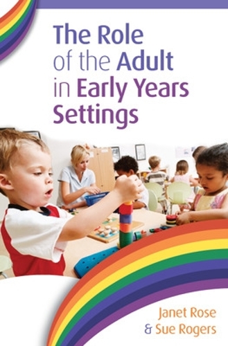 Бумажная книга «The Role of the Adult in Early Years Settings», авторов Джанет Роуз, Сью Роджерс - фото №1