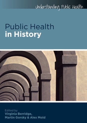 Бумажная книга «Public Health in History», авторов Алекс Молд, Мартин Горски - фото №1