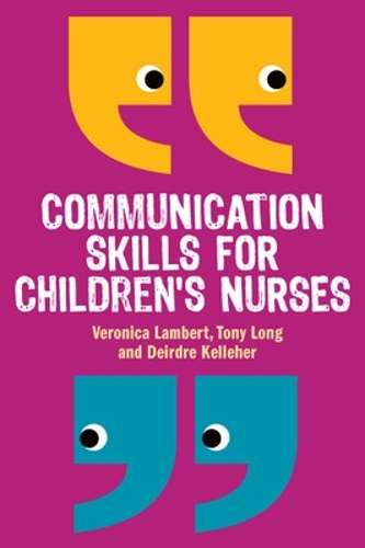 [object Object] «Communication Skills for Children's Nurses», авторів Дейдра Келлехер, Тоні Лонг, Вероніка Ламберт - фото №1