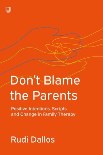 Бумажная книга «Don't Blame the Parents: Corrective Scripts and the Development of Problems in Families», автор Руди Даллос - фото №1