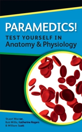 Бумажная книга «Paramedics! Test yourself in Anatomy and Physiology», автор Стюарт Уорнер - фото №1