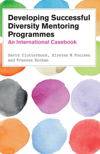 Бумажная книга «Developing Successful Diversity Mentoring Programmes: An International Casebook», авторов Дэвид Клаттербак, Фрэнсис Кочан, Кирстен Поулсен - фото №1