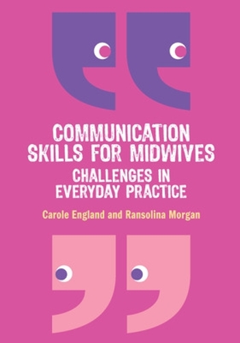 Бумажная книга «Communication Skills for Midwives: Challenges in everyday practice», авторов Кэрол Ингланд, Рансолина Морган - фото №1