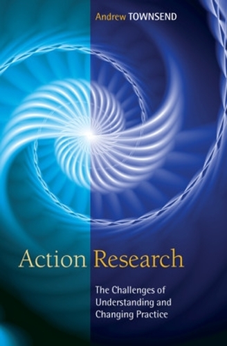 Бумажная книга «Action Research: The Challenges of Understanding and Changing Practice», автор Эндрю Таунсенд - фото №1