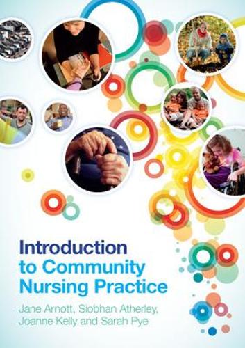 Бумажная книга «Introduction to Community Nursing Practice», авторов Джейн Арнотт, Джоанн Келли, Сара Пай, Шивон Атерли - фото №1