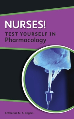 Бумажная книга «Nurses! Test yourself in Pharmacology», автор Кэтрин Роджерс - фото №1
