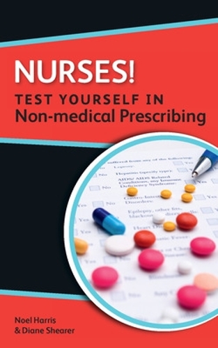 Бумажная книга «Nurses! Test yourself in Non-medical Prescribing», авторов Диана Ширер, Ноэль Харрис - фото №1