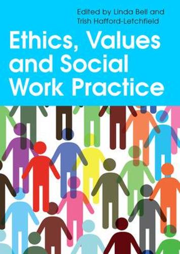 Паперова книга «Ethics, Values and Social Work Practice», авторів Лінда Белл, Тріш Гаффорд-Летчфілд - фото №1