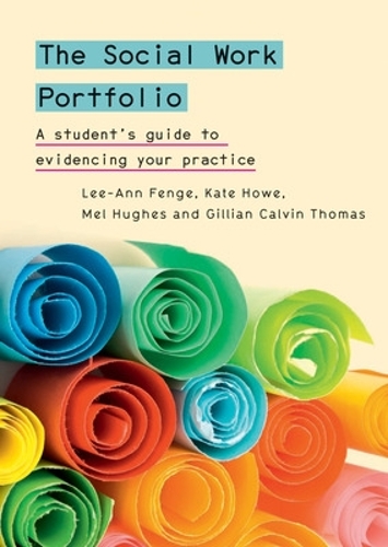 Паперова книга «The Social Work Portfolio: A student's guide to evidencing your practice», авторів Гілл Томас, Кейт Хоу, Лі-Енн Фенг, Мел Г'юз - фото №1