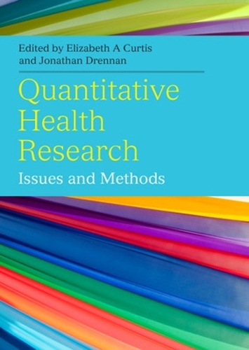 Бумажная книга «Quantitative Health Research: Issues and Methods», авторов Элизабет Кертис, Джонатан Дреннан - фото №1
