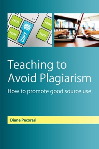 Паперова книга «Teaching to Avoid Plagiarism: How to Promote Good Source Use», автор Діана Пекорарі - фото №1