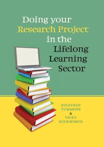 Паперова книга «Doing your Research Project in the Lifelong Learning Sector», авторів Джонатан Таммонс, Вікі Дакворт - фото №1
