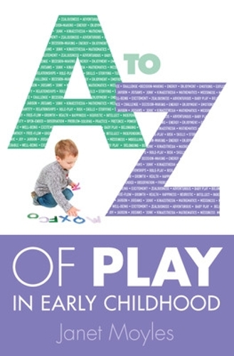 Бумажная книга «A-Z of Play in Early Childhood», автор Джанет Мойлс - фото №1