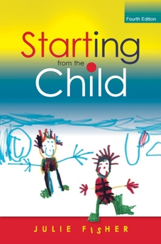 Паперова книга «Starting from the Child: Teaching and Learning in the Foundation Stage», автор Джулі Фішер - фото №1