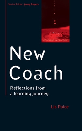 Паперова книга «New Coach: Reflections from a Learning Journey», автор Ліз Пейс - фото №1